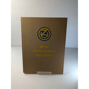 The 102nd Infantry Division Through Germany Expanded Reprint Hardcover 1980